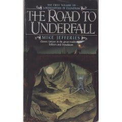 Road to Underfall (Loremasters of Elundium)