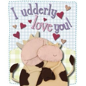 I Udderly Love You!