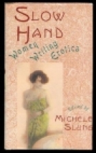Slow Hand: Women Writing Erotica
