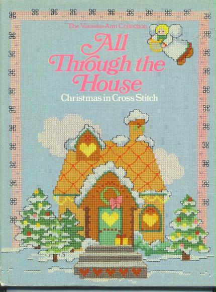 All Through the House: Christmas in Cross Stitch
