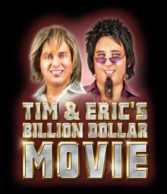 Tim and Eric's Billion Dollar Movie