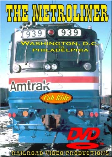 Amtrak Metroliner Cab Ride Washington DC to Philadelphia DVD