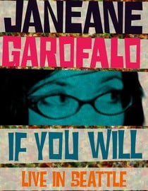 Janeane Garofalo: If You Will - Live in Seattle