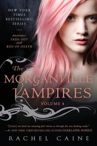 The Morganville Vampires, Volume 4 (Fade Out  /  Kiss of Death)