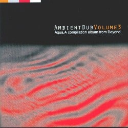 Ambient Dub Vol.3