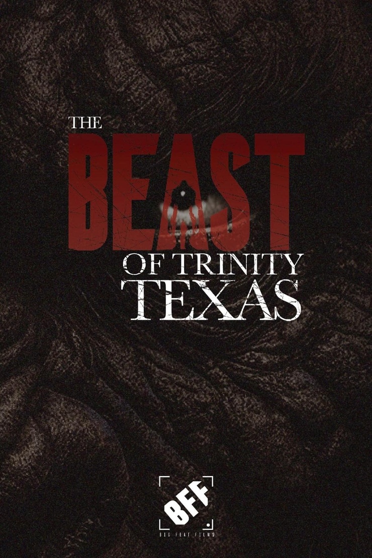 The Beast of Trinity Texas