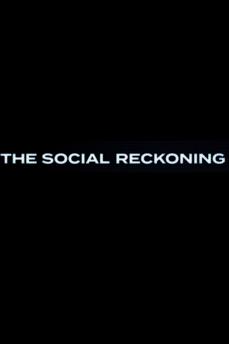 The Social Reckoning