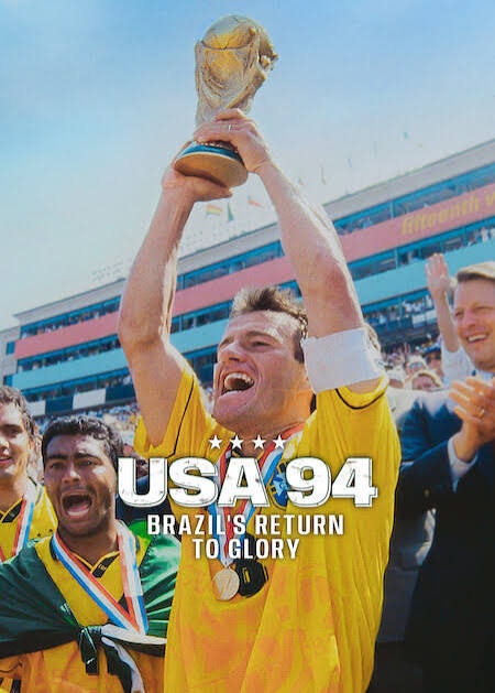 USA 94: Brazil's Return to Glory USA 94: Brazil's Return to Glory