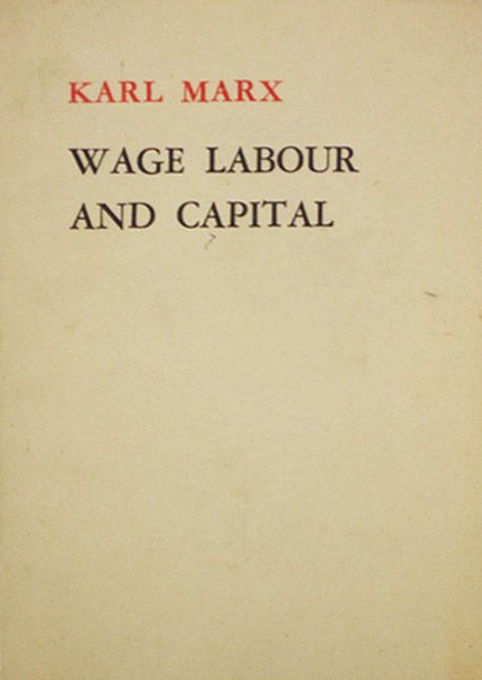Wage-Labour and Capital and Value, Price, and Profit