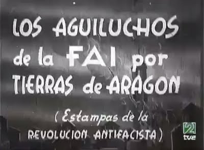 Aguiluchos de la FAI por tierras de Aragón. Estampas de la revolución antifascista