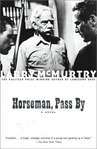 Horseman, Pass By : A Novel