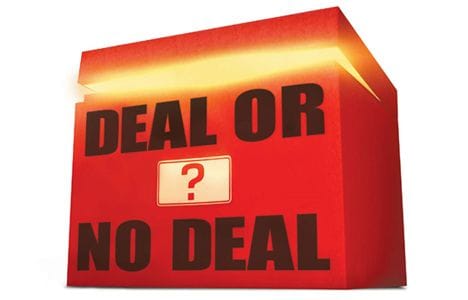 Deal or No Deal?