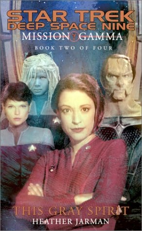 This Gray Spirit (Star Trek: Deep Space Nine - Mission Gamma, Book 2)