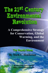 The 21st Century Environmental Revolution: A Comprehensive Strategy for Conservation, Global Warming, and the Environment  /  The Fourth Wave