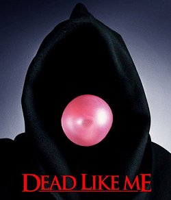 Dead Like Me