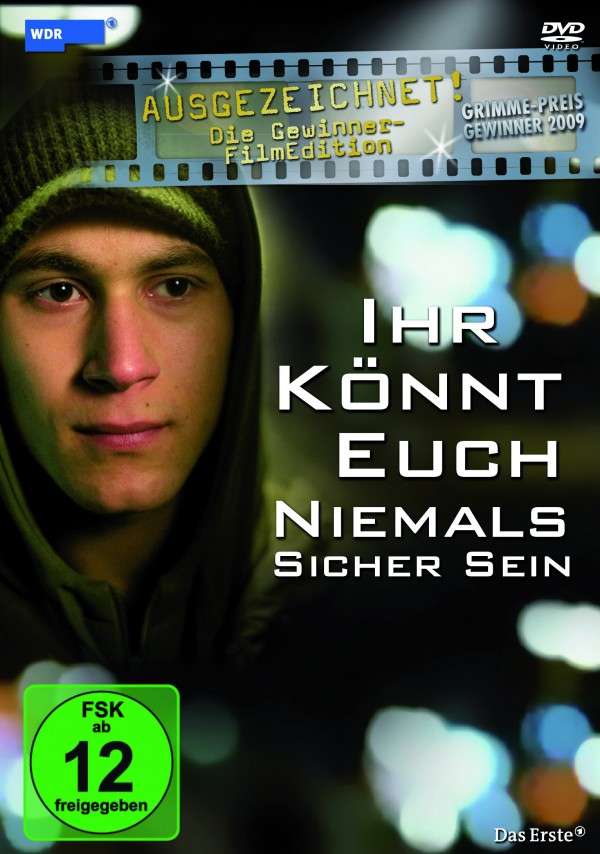 Ihr könnt euch niemals sicher sein