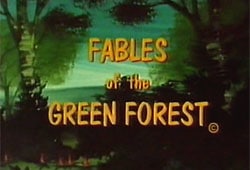 Fables of the Green Forest