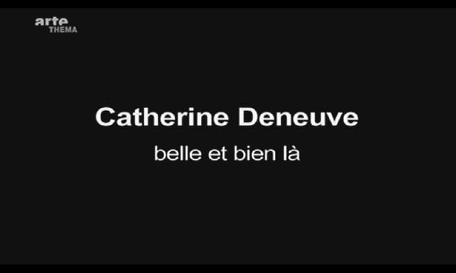 Catherine Deneuve, belle et bien là