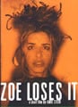 Zoe Loses It