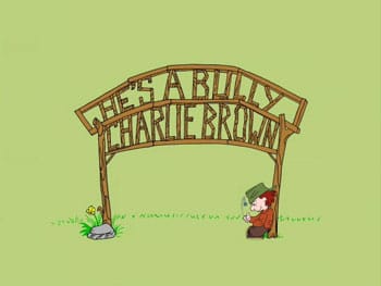 He's a Bully, Charlie Brown                                  (2006)