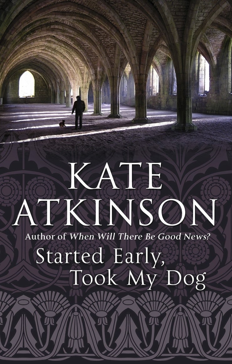 Started Early, Took My Dog: (Jackson Brodie)
