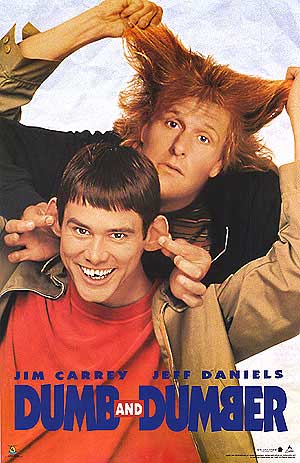 Dumb and Dumber Dumb and Dumber