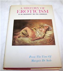 A History of Eroticism: From the Time of Marquis De Sade
