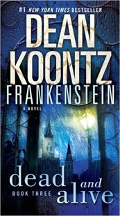 Dean Koontz's Frankenstein - Dead and Alive: Book 3