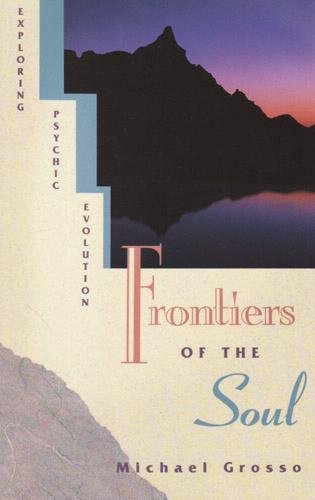 Frontiers of the Soul: Exploring Psychic Evolution