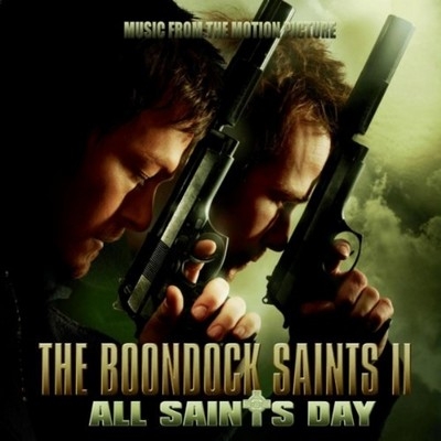 The Boondock Saints II: All Saints Day - Music From The Motion Picture