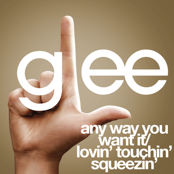 Picture Of Any Way You Want It Lovin Touchin Squeezin Glee Cast