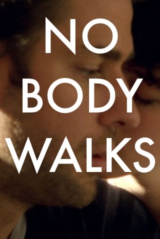 Nobody Walks Nobody Walks
