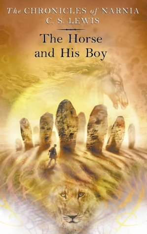 The Horse and His Boy (The Chronicles of Narnia, Book 5)