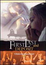 First, Last and Deposit