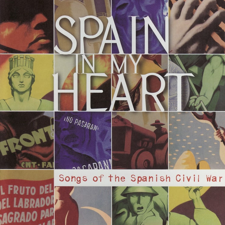 Spain in My Heart: Songs of the Spanish Civil War