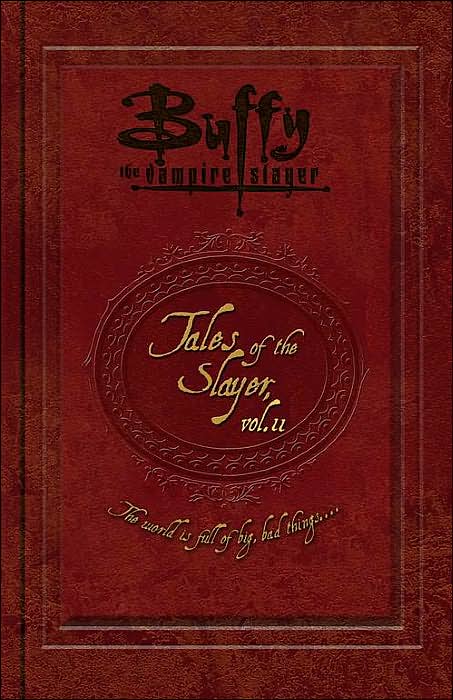 Tales of the Slayer, Volume 2 (Buffy the Vampire Slayer)