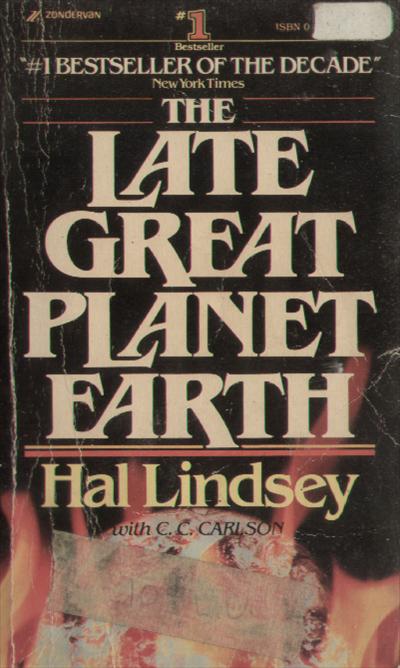 The Late Great Planet Earth