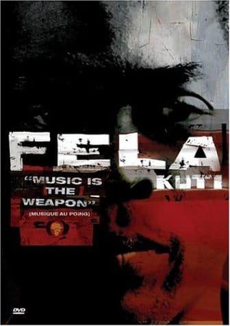 Fela Kuti - Music Is the Weapon