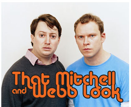 That Mitchell and Webb Look