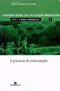 História Geral da Civilização Brasileira: O Brasil Monárquico (Tomo 2 - Vol. 3)