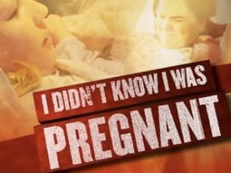 I Didn't Know I Was Pregnant