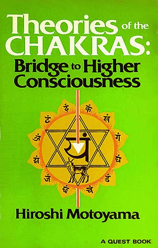 Theories of the Chakras: Bridge to Higher Consciousness