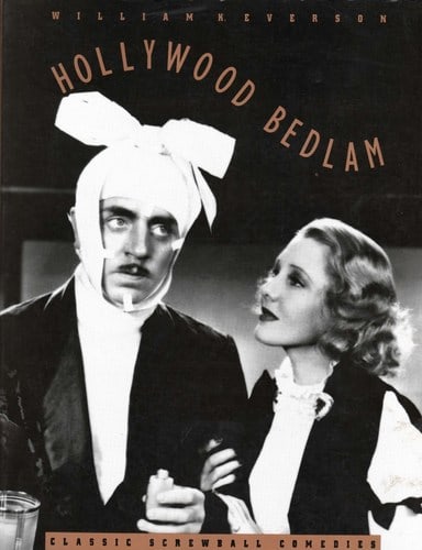 Hollywood Bedlam: Classic Screwball Comedies