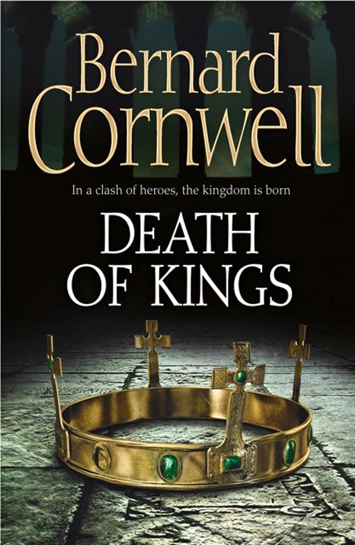 Death Of Kings: (The Saxon Stories, Book 6)