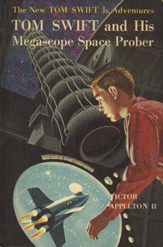 Tom Swift and His Megascope Space Prober (The New Tom Swift Jr. Adventures, No. 20)