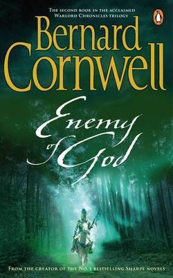 Enemy of God (The Warlord Chronicles, Book 2)