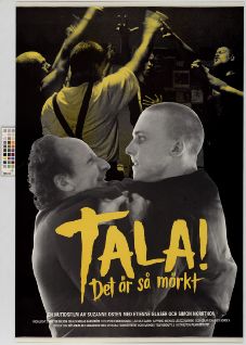 Tala! Det är så mörkt