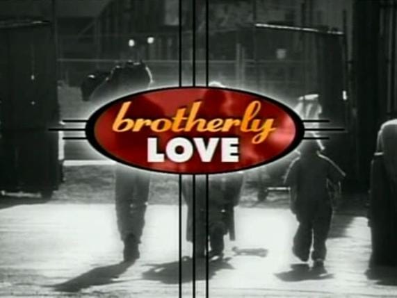 Brotherly Love                                  (1995-1997)