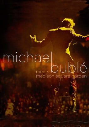 Michael Bublé Meets Madison Square Garden