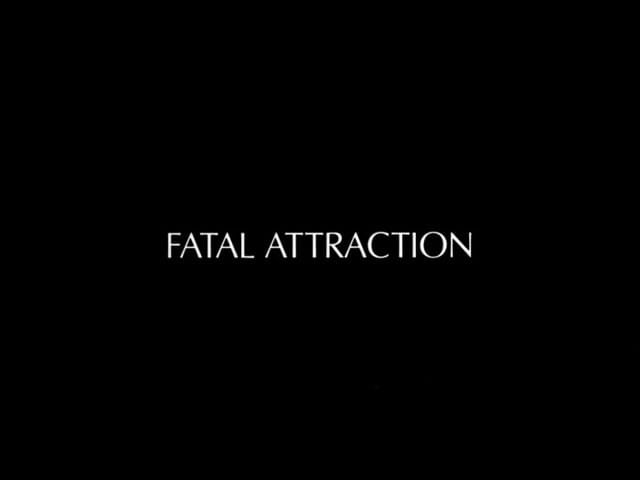 Fatal Attraction